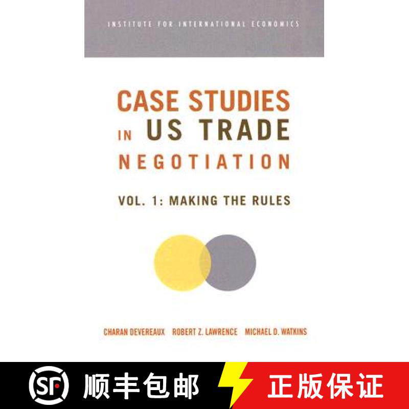 【3-4周达】Case Studies in US Trade Negotiation – Resolving Disputes: - Case Studies in US Trade Neg... [9780881323627]