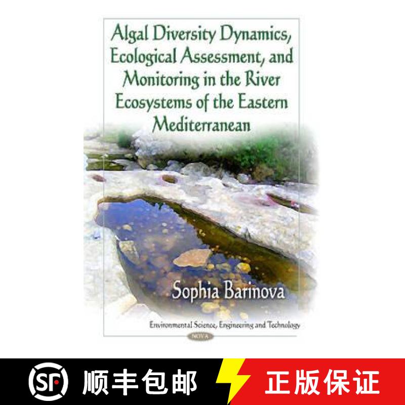 【3-4周达】Algal Diversity Dynamics, Ecological Assessment, and Monitoring in the River Ecosystems of... [9781612093383]