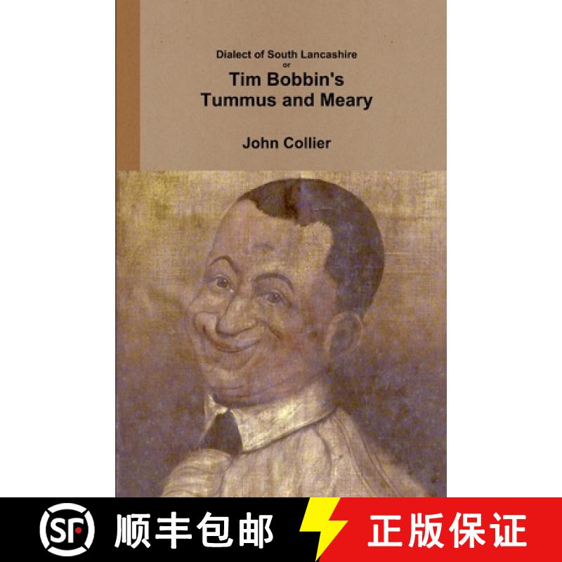 【4周达】Dialect of South Lancashire or Tim Bobbin's Tummus and Meary [9781326080969]