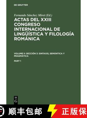 【3-4周达】Actas del XXIII Congreso Internacional de Linguistica y Filologia Romanica, Part 1, Actas ... [9783484503953]