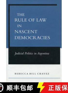 【3-4周达】The Rule of Law in Nascent Democracies: Judicial Politics in Argentina [9780804748124]