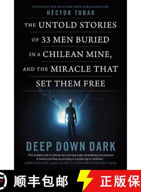 预订 The 33: Previously published under the title DEEP DOWN DARK: The Untold Stories of 33 Men Buried... [9781443415736]