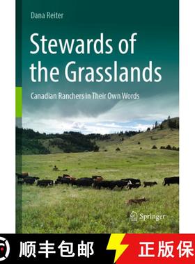 【3-4周达】Stewards of the Grasslands: Canadian Ranchers in Their Own Words [9783031232671]