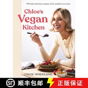 【3-4周达】Chloe's Vegan Kitchen: 90 Fresh and Easy Recipes, from Cookies to Curries [9781761348990]