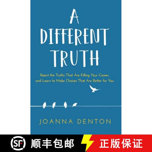 【3-4周达】精装 A Different Truth: Reject the Truths That Are Killing Your Career, and Learn to Make ... [9781641841542]