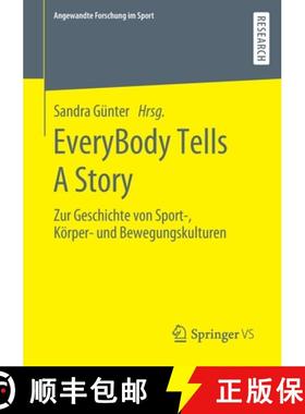 【3-4周达】EveryBody Tells A Story : Zur Geschichte von Sport-, Körper- und Bewegungskulturen [9783658292720]