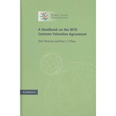 【4周达】A Handbook on the WTO Customs Valuation Agreement [9781107000841]