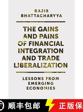 【3-4周达】The Gains and Pains of Financial Integration and Trade Liberalization: Lessons from Emergi... [9781838670047]