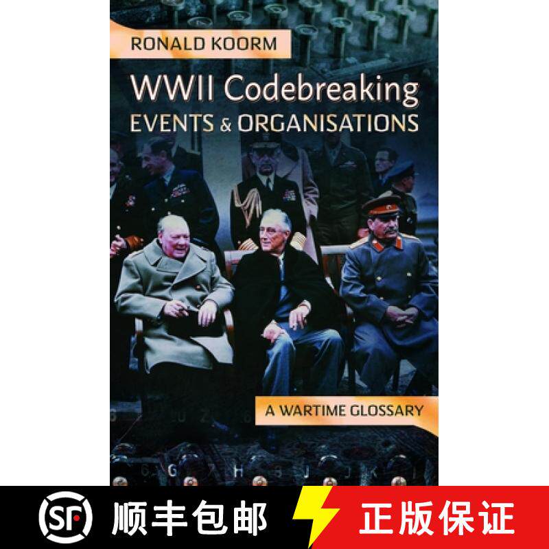 【3-4周达】Ww2 Codebreaking Events and Organisations: A Wartime Glossary [9781399053440]