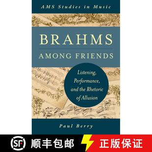Brahms 9780199982646 Allusion and 4周达 the Friends Among Listening Rhetoric Performance