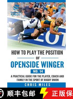 【3-4周达】How to play the position of Openside Winger(No. 14): A practical guide for the player, coa... [9780648274520]