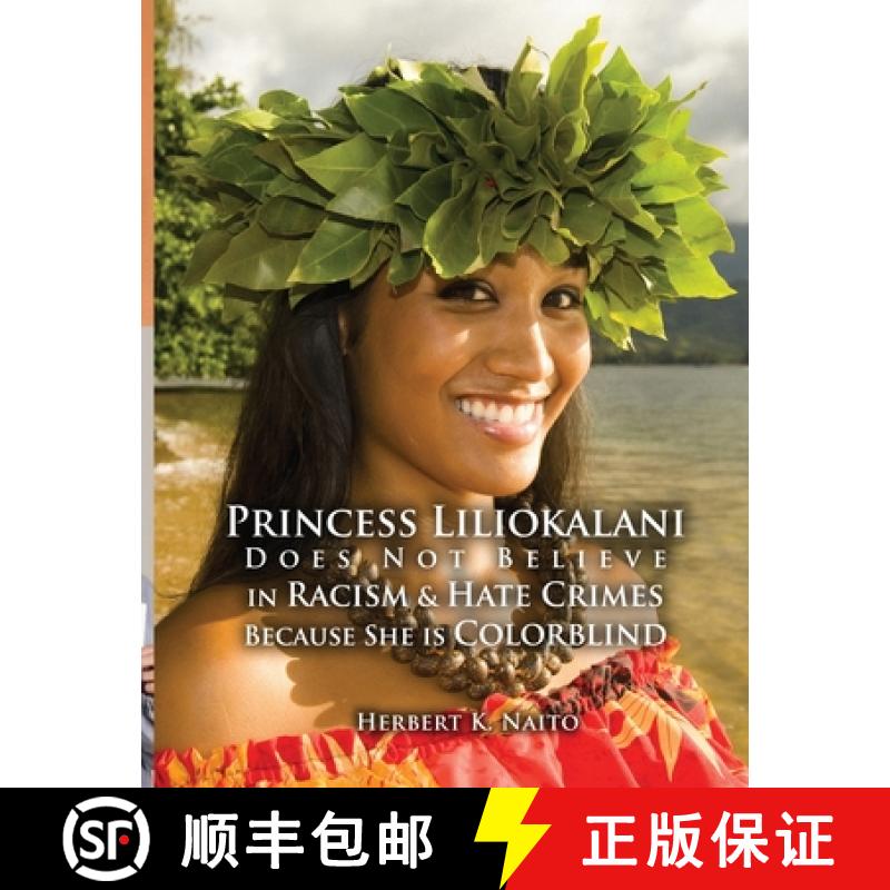 【3-4周达】Princess Liliokalani Does Not Believe in Racism and Hate Crimes Because She is Colorblind [9781959449379]