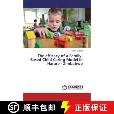 预订 The efficacy of a Family-Based Child Caring Model in Harare - Zimbabwe [9786139947850]