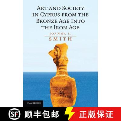 【3-4周达】Art and Society in Cyprus from the Bronze Age into the Iron             Age [9781107683969]
