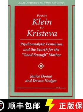 【3-4周达】From Klein to Kristeva: Psychoanalytic Feminism and the Search for the Good Enough Mother [9780472064335]