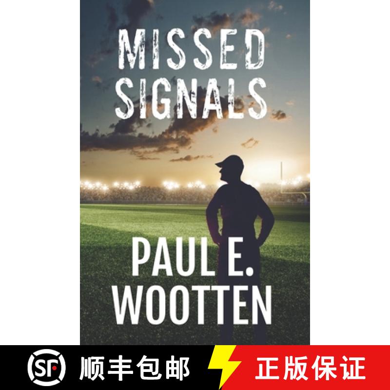 【2-3周达】Missed Signals: A Novel About Life, Love, Loss, and Football [9780997915761]