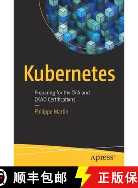 预订 Kubernetes : Preparing for the CKA and CKAD Certifications [9781484264935]