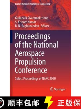 【3-4周达】Proceedings of the National Aerospace Propulsion Conference : Select Proceedings of NAPC 2020 [9789811923777]