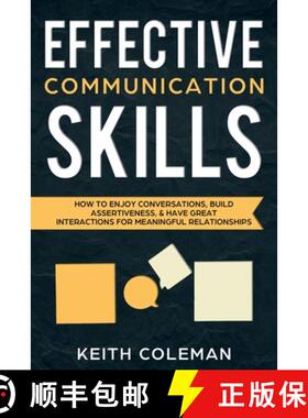 预订 Effective Communication Skills: How to Enjoy Conversations, Build Assertiveness, & Have Great In... [9789198568653]