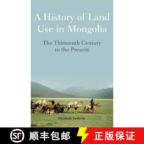 【3-4周达】A History of Land Use in Mongolia : The Thirteenth Century to the Present (1st ed. 2012) [9781349444038]
