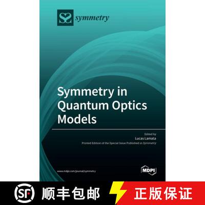 【3-4周达】Symmetry in Quantum Optics Models [9783039218585]