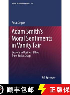 【3-4周达】Adam Smith's Moral Sentiments in Vanity Fair : Lessons in Business Ethics from Becky Sharp [9783319987309]