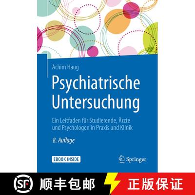 【3-4周达】Psychiatrische Untersuchung: Ein Leitfaden für Studierende, Ärzte und Psychologen in Pra... [9783662546659]