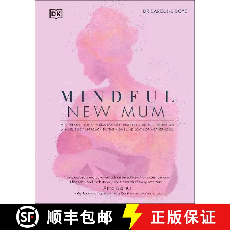 【3-4周达】Mindful New Mum : A Mind-Body Approach to the Highs and Lows of Motherhood [9780241531365]