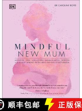 【3-4周达】Mindful New Mum : A Mind-Body Approach to the Highs and Lows of Motherhood [9780241531365]