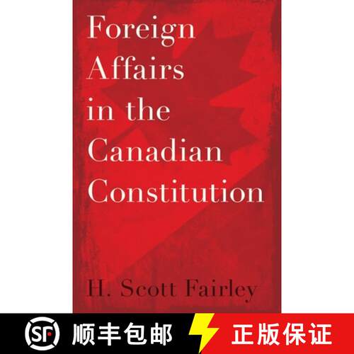 【3-4周达】精装 Foreign Affairs in the Canadian Constitution [9780774872423]
