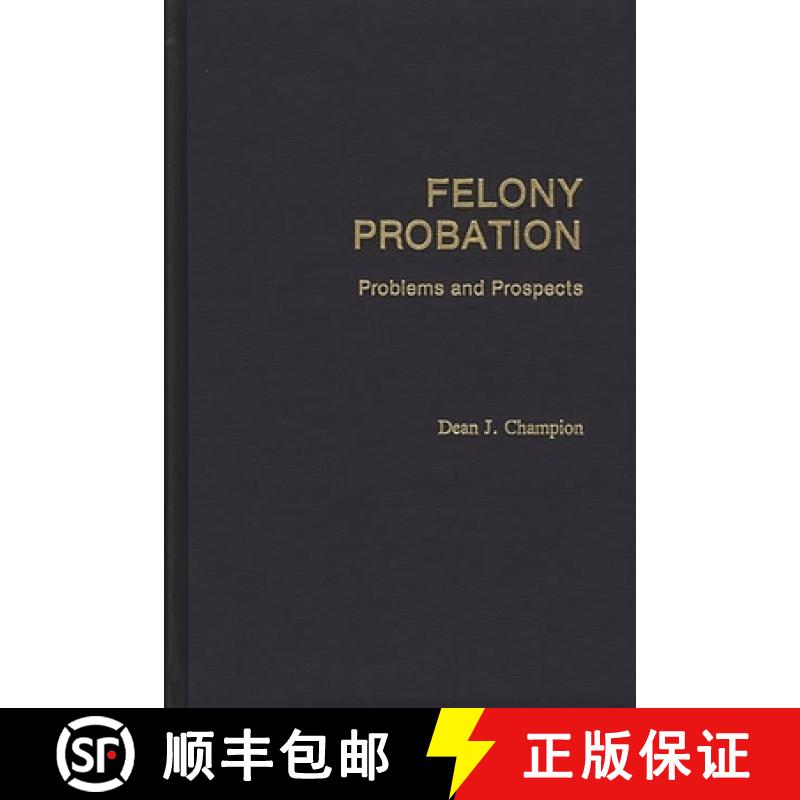 【3-4周达】Felony Probation: Problems and Prospects [9780275929930]