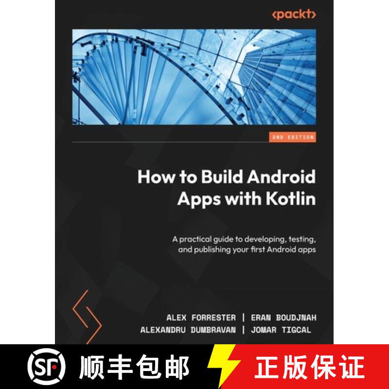 预订 How to Build Android Apps with Kotlin - Second Edition: A practical guide to developing, testing... [9781837634934]