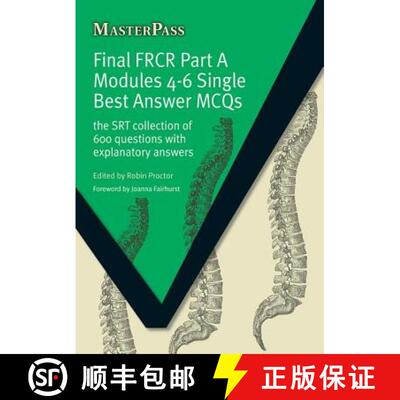 【3-4周达】Final Frcr Part a Modules 4-6 Single Best Answer McQs: The Srt Collection of 600 Questions... [9781846193644]
