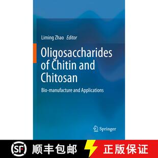 【3-4周达】Oligosaccharides of Chitin and Chitosan : Bio-manufacture and Applications [9789811394041]