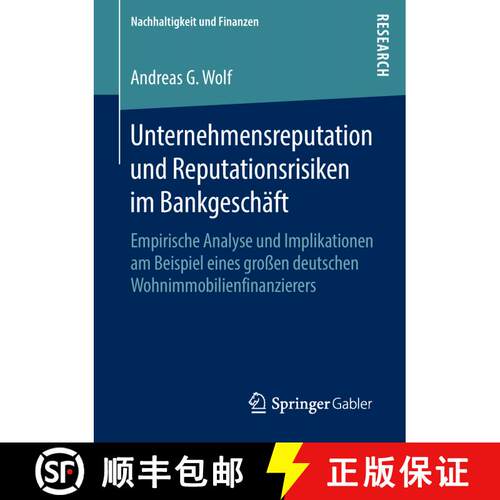 【3-4周达】Unternehmensreputation Und Reputationsrisiken Im Bankgeschaft: Empirische Analyse Und Impl... [9783658237769]