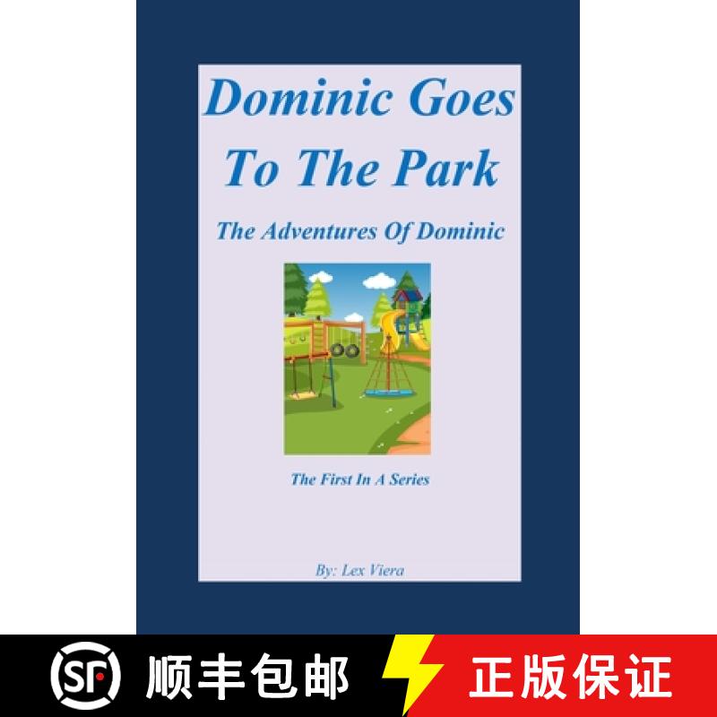【2-3周达】Dominic Goes To The Park: The Adventures Of Dominic [9781737438601]