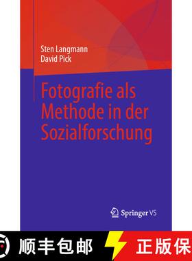 【3-4周达】Fotografie als Methode in der Sozialforschung (1. Aufl. 2023) (1. Aufl. 2023) (1. Aufl. 20... [9789819958870]