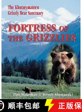 【3-4周达】Fortress of the Grizzlies: The Khutzeymateen Grizzly Bear Sanctuary [9781894384339]