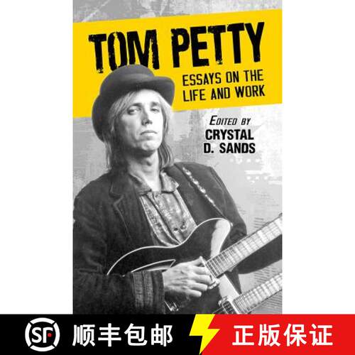 【3-4周达】Tom Petty : Essays on the Life and Work [9781476675480]