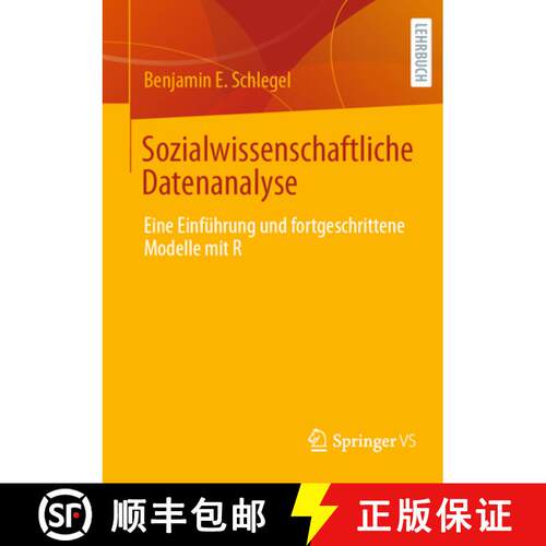 【3-4周达】Sozialwissenschaftliche Datenanalyse : Eine Einführung und fortgeschrittene Modelle mit R [9783658472009]