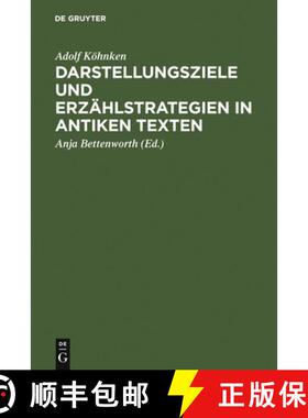 预订 Darstellungsziele und Erzählstrategien in antiken Texten [9783110182507]