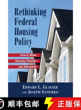 预订 Rethinking Federal Housing Policy:: How to Make Housing Plentiful and Affordable [9780844742731]