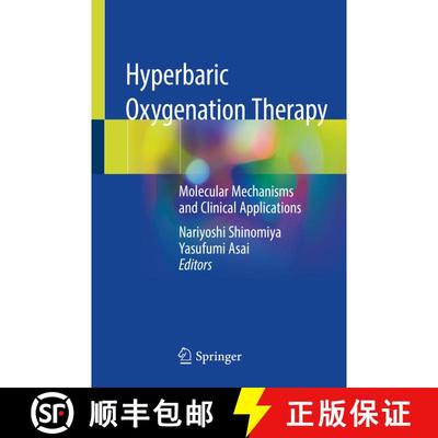 【3-4周达】Hyperbaric Oxygenation Therapy: Molecular Mechanisms and Clinical Applications [9789811378386]
