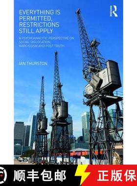 【3-4周达】Everything is Permitted, Restrictions Still Apply : A Psychoanalytic Perspective on Social... [9781782206125]