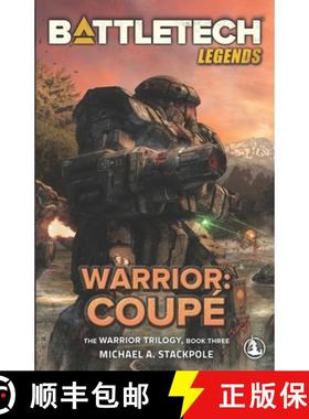 【3-4周达】BattleTech Legends: Warrior: Coupé: The Warrior Trilogy, Book Three [9798985359985]