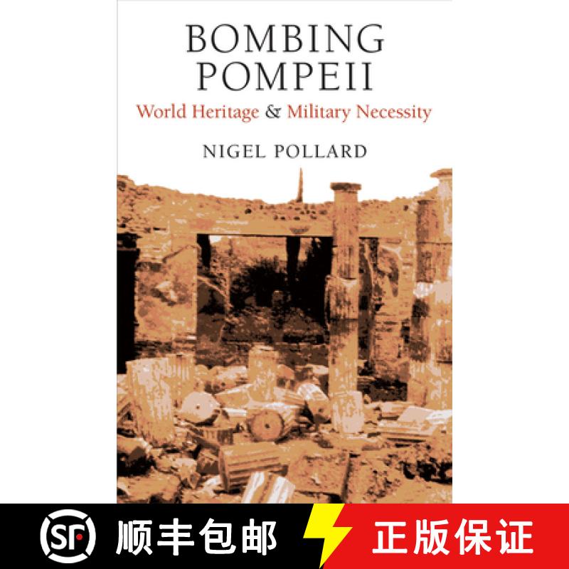 【3-4周达】Bombing Pompeii: World Heritage and Military Necessity [9780472132201]