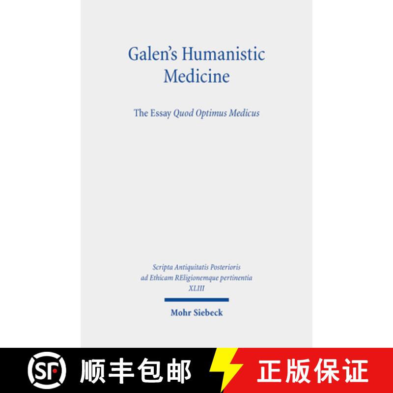 【2-3周达】Galen's Humanistic Medicine : The Essay, Quod Optimus Medicus [9783161619571]