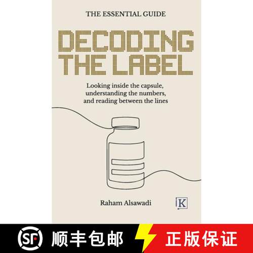 【3-4周达】Decoding the Label: Looking inside the capsule, understanding the numbers, and reading bet... [9781067658977]