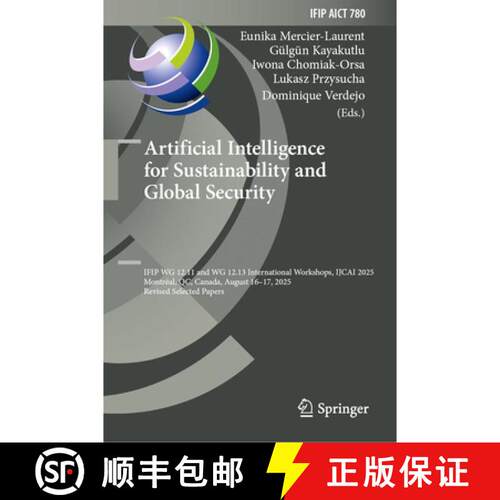 【3-4周达】精装 Artificial Intelligence for Sustainability and Global Security: FIP WG 12.11 Internat... [9783032211835]
