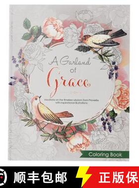 【3-4周达】A Garland of Grace: An Inspirational Adult and Teen Coloring Book - Meditate on the Timele... [9781432116880]